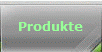 Produkte